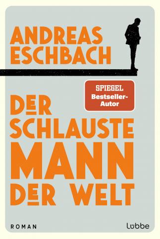 Coverbild: Andreas Eschbach, der schlauste Mann der Welt.